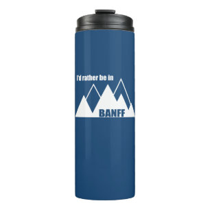 Bouteilles Isothermes Je préférerais être à Banff Canada Mountain