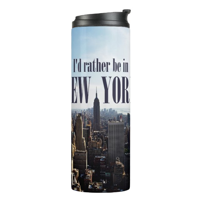 Bouteilles Isothermes "Je préférerais être à New York" tumbler (Tourné sur la gauche)