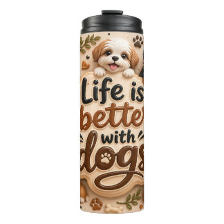 Bouteilles Isothermes La vie est meilleure avec les chiens