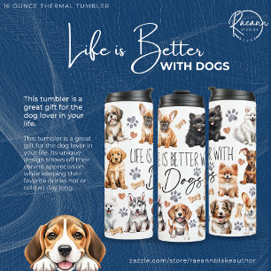 Bouteilles Isothermes La vie est meilleure avec les chiens Tumbler Therm