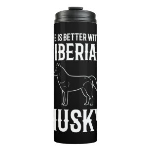 Bouteilles Isothermes La Vie Est Meilleure Avec Un Chien Sibérien Husky