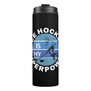 Bouteilles Isothermes Le hockey sur glace est ma superpuissance