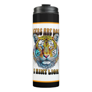 Bouteilles Isothermes Les tigres sont les patrons   I Aint Lion