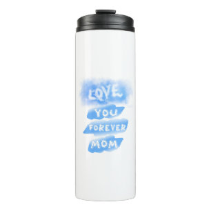 Bouteilles Isothermes Love You Forever Maman Nuage Bleu Bonne fête des m