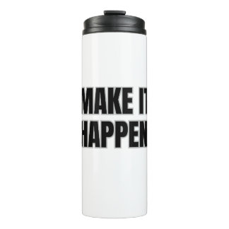 Bouteilles Isothermes Make It Happen Thermal Tumbler