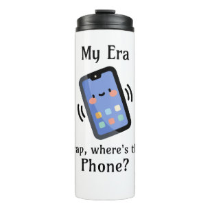 Bouteilles Isothermes Mon ère   Merde, où est le téléphone ?