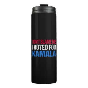 Bouteilles Isothermes Ne me blâme pas d'avoir voté pour Kamala I