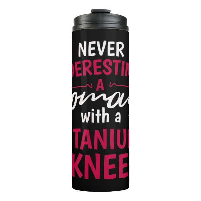 Bouteilles Isothermes Ne Sous-Estimez Jamais Une Femme Avec Un Genou En  (Devant)