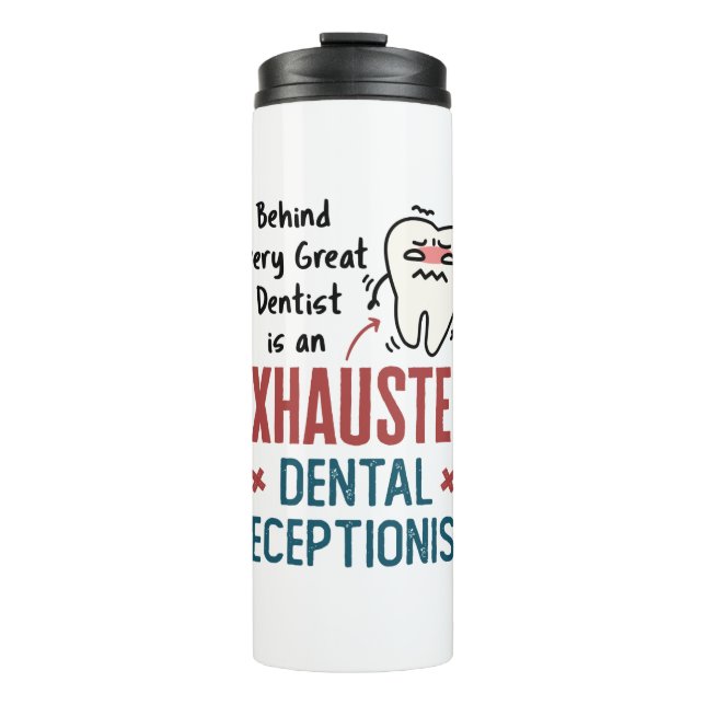 Bouteilles Isothermes Réceptionniste dentaire épuisé Funny Front Office (Devant)