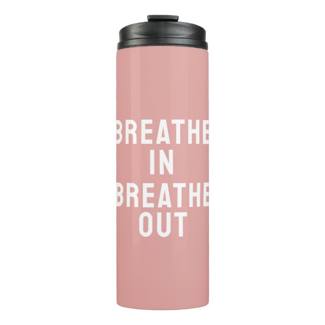 Bouteilles Isothermes Respirer dans Breathe Out Motivational Citation (Devant)