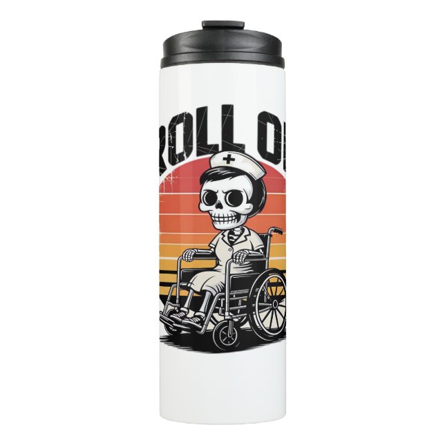 Bouteilles Isothermes Roll On Skeleton Nurse - Dark Humour Healthcare Vi (Devant)