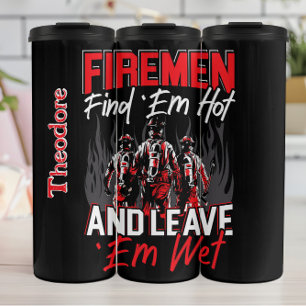 Bouteilles Isothermes Slogan des pompiers chauds et mouillés
