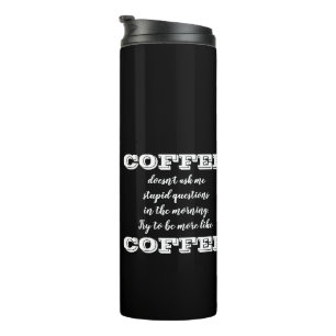Bouteilles Isothermes "Sois Plus Comme Du Café" Amoureux Drôle Du Café