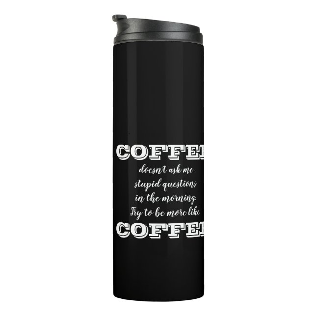 Bouteilles Isothermes "Sois Plus Comme Du Café" Amoureux Drôle Du Café (Tourné sur la droite)