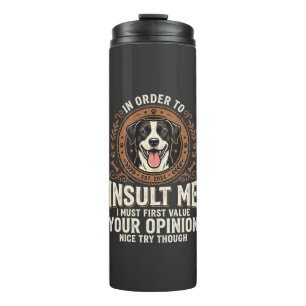 Bouteilles Isothermes T-Shirt Chien Opinion Drôle Insulte