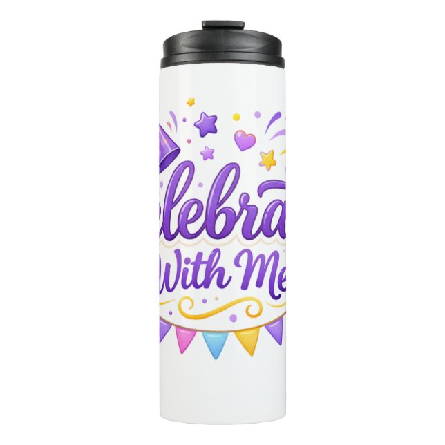 Bouteilles Isothermes Vaso Térmico con Diseño “Celebrate With Me” | Idea (Devant)