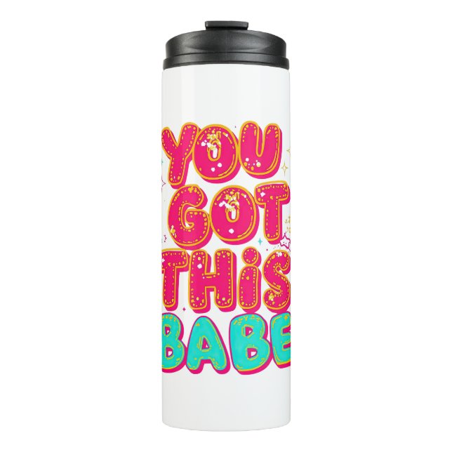 Bouteilles Isothermes "You Got This Babe" Pink Sparkle Typography (Devant)
