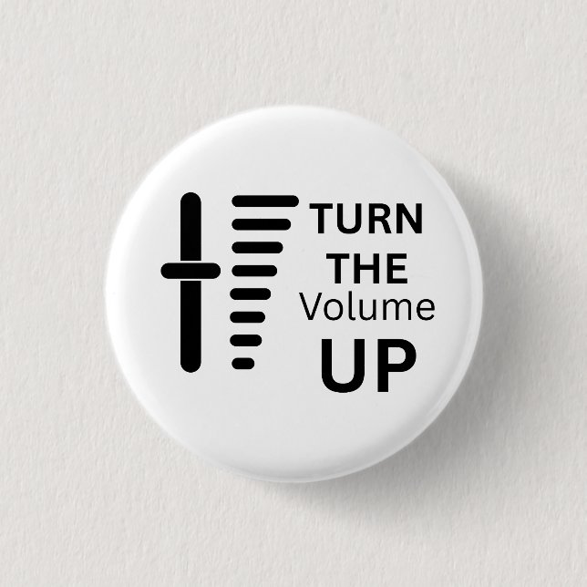 Bouton Badge Augmentez Le Volume (Devant)
