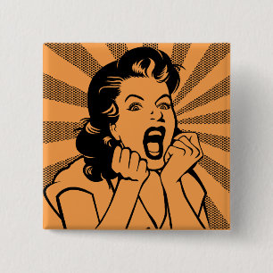 Bouton badge épinglette drôle cri de femme frustré