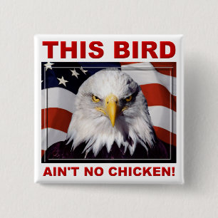 Bouton de badge Eagle américain n'est pas un poule