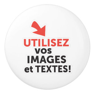 Bouton De Porte En Céramique Imprimez vos conceptions en ligne en français