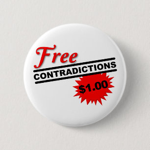 Bouton drôle de badge de contradictions gratuites