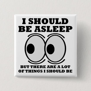 Bouton drôle 'devrait dormir' Badge Épingle