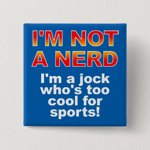Bouton nerd Jock Funny Bouton Épingle de Badge
