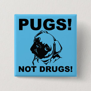 Boutons Badge Épingles Drôles Pugs Not Drugs