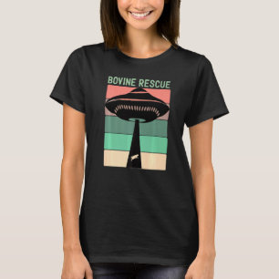 Bovine Rescue Vegan Rancher Alien Ufo Cow Abductio T-Shirt