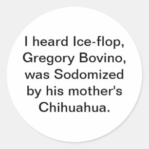 Bovino Sodomized by Chihuahua Hankamer Artjunkhaus Classic Round Sticker