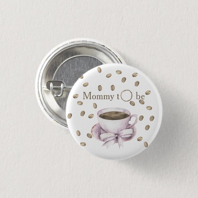 Bow and Coffee brewing - mommy to be 1 Inch Round Button (Front & Back)