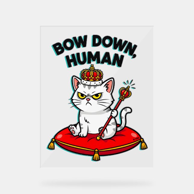 bow down human acrylic sign (Front)