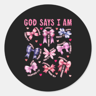 Bow God Say I Am Christian Girl Teen Women Bible V Classic Round Sticker