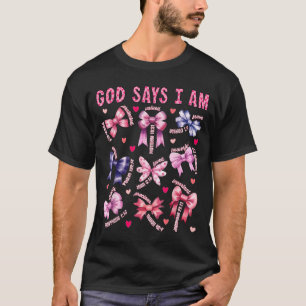 Bow God Say I Am Christian Girl Teen Women Bible V T-Shirt