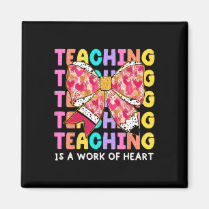 Bow Pencil Teaching Is A Work Of Heart Teacher Val Magnet