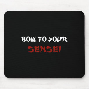 Bow To Your Sensei Funny Japanese Karate Master Mouse Pad