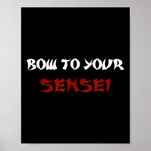 Bow To Your Sensei Funny Japanese Karate Master  Poster