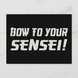Bow to Your Sensei! Postcard