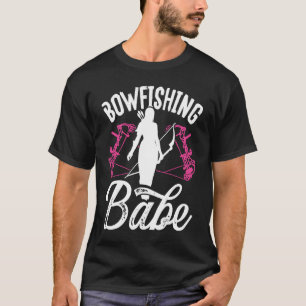 Bowfishing Babe Women Girl Bowfisher Bowhunter Arc T-Shirt