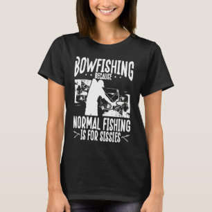 Bowfishing Bowhunter Fisherman Airboat Bow Hunter T-Shirt