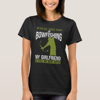 Bowfishing Boyfriend Best Catch Bowfisher for Men T-Shirt