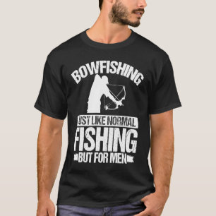 Bowfishing Fishing for Men Bowhunter Fisherman Bow T-Shirt