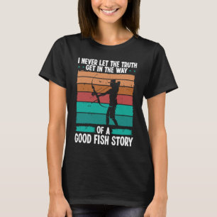 Bowfishing Good Fish Story Bowfisher Fisherman Bow T-Shirt