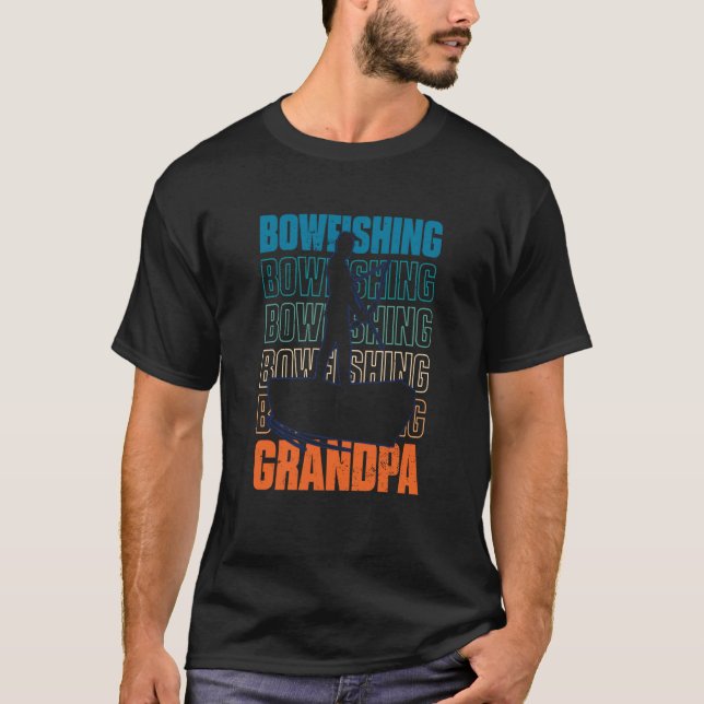 Bowfishing Grandpa Bow Fishing Grandfather  1 T-Shirt (Front)