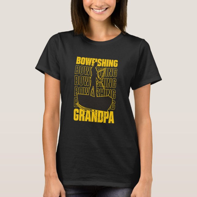 Bowfishing Grandpa Bow Fishing Grandfather  2 T-Shirt (Front)
