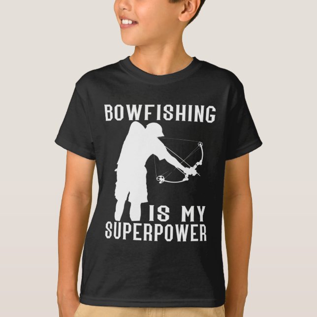 Bowfishing Superpower Fish Bow Hunter Angler Bowfi T-Shirt (Front)