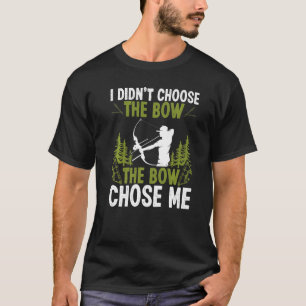 Bowfishing The Bowe Chose Me Airboat Fisherman Bow T-Shirt