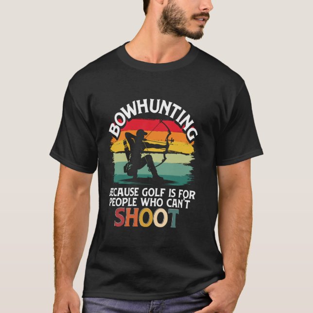 Bowhunting & Archer, Compound Bow & Arrow Bowhunte T-Shirt (Front)