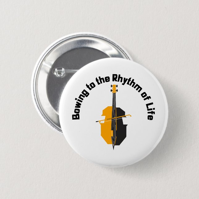 Bowing to the Rhythm of Life Cello 2 Inch Round Button (Front & Back)